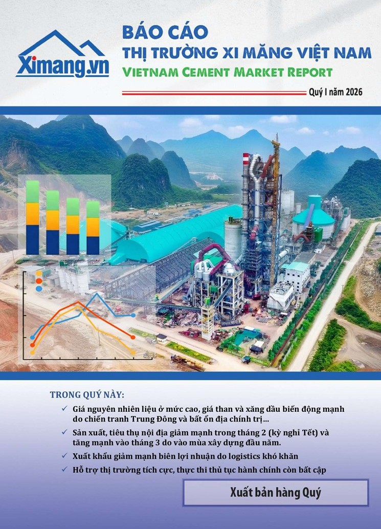 Xuất bản B&aacute;o c&aacute;o Thị trường Xi măng Việt Nam Qu&yacute; I/2026: &Aacute;p lực chi ph&iacute; gia tăng, thị trường bước v&agrave;o giai đoạn điều chỉnh