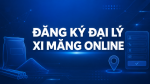 Đăng ký đại lý xi măng online trên Cem.Mart