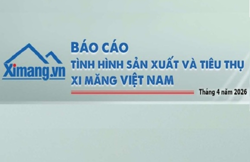 Phát hành Báo cáo sản xuất và tiêu thụ xi măng tháng 04/2026