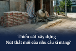 Khan hiếm cát xây dựng có thể làm chậm nhu cầu xi măng thực tế tại công trình